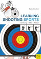 Learning Shooting Sports - Katrin Barth; Beate Dreilich