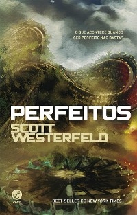 Perfeitos - Feios - vol. 2 - Scott Westerfeld