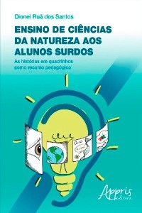 Ensino de ciências da natureza aos alunos surdos - Dionei Ruã dos Santos