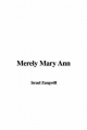 Merely Mary Ann - Israel Zangwill