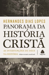 Panorama da história cristã - Hernandes Dias Lopes