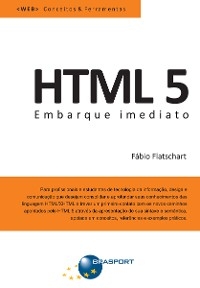 HTML 5 - Embarque Imediato - Fábio Flatschart