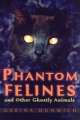 Phantom Felines - Gerina Dunwich