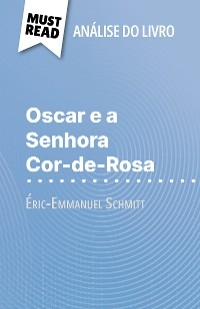 Oscar e a Senhora Cor-de-Rosa de Éric-Emmanuel Schmitt (Análise do livro) - Laure De Caevel