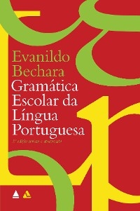 Gramática Escolar da Língua Portuguesa - Evanildo Bechara