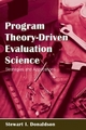 Program Theory-Driven Evaluation Science - Stewart I. Donaldson
