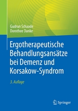 Ergotherapeutische Behandlungsansätze bei Demenz und Korsakow-Syndrom -  Gudrun Schaade,  Dorothee Danke