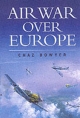 Air War Over Europe - Chaz Bowyer