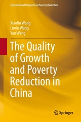 The Quality of Growth and Poverty Reduction in China - Xiaolin Wang, Limin Wang, Yan Wang