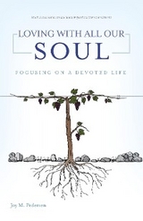 Loving with All Our Soul - Joy M. Pedersen