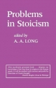 Problems in Stoicism - A. A. Long