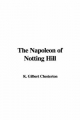 Napoleon of Notting Hill - K. Gilbert Chesterton