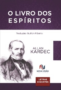 Livro dos Espíritos - Guillon Ribeiro; Allan Kardec