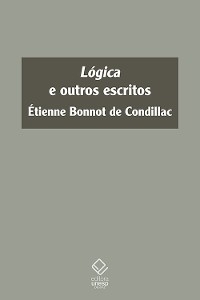 Lógica e outros escritos - Étienne Bonnot de Condillac