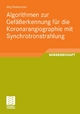 Algorithmen zur Gefäßerkennung für die Koronarangiographie mit Synchrotronstrahlung - Jörg Mielebacher
