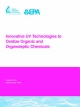 Innovative UV Technologies to Oxidize Organic and Organoleptic Chemicals - Karl G. Linden; Charles M. Sharpless; Susan A. Andrews; Khalil Z. Atasi; Vinod Korategere