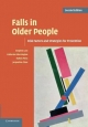 Falls in Older People - Stephen R. Lord; Catherine Sherrington; Hylton B. Menz; Jacqueline C. T. Close