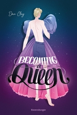 Becoming a Queen (humorvolle LGBTQ+-Romance, die mitten ins Herz geht und dort bleibt) - Dan Clay