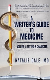 Writer's Guide to Medicine: Volume 1 -  Natalie Dale