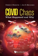COVID CHAOS: WHAT HAPPENED AND WHY - Robert J Sherertz, Jon S Abramson