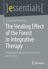 The Healing Effect of the Forest in Integrative Therapy -  Astrid Polz-Watzenig