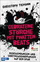 Gebratene Störche mit phatten Beats - Christoph Tiemann