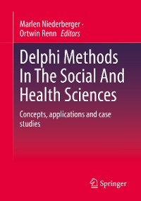 Delphi Methods In The Social And Health Sciences - 