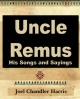 Uncle Remus: His Songs and Sayings - 1921