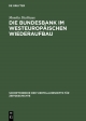 Die Bundesbank im westeuropäischen Wiederaufbau - Die internationale Währungspolitik der Bundesrepublik Deutschland 1948 bis 1958