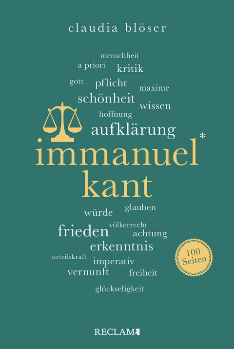 Immanuel Kant. 100 Seiten -  Claudia Blöser