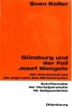 Gunzburg und der Fall Josef Mengele - Sven Keller