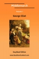 Middlemarch Volume I [Easyread Edition] - George Eliot