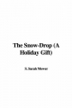 The Snow-Drop (a Holiday Gift)