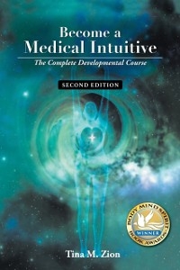 Become a Medical Intuitive - Second Edition - Tina M. Zion