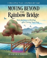 Moving beyond the Rainbow Bridge -  Julieta L. Smith
