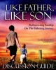 Like Father, Like Son Discussion Guide - Jamie Bohnett