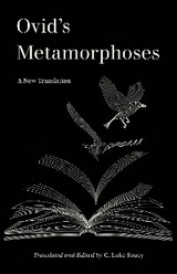 Ovid's Metamorphoses - C. Luke Soucy