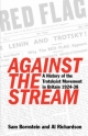 Against the Stream - Sam Bornstein; Al Richardson