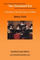 The Cleveland Era [EasyRead Large Edition] - Henry Ford
