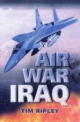 Air War Iraq - Tim Ripley