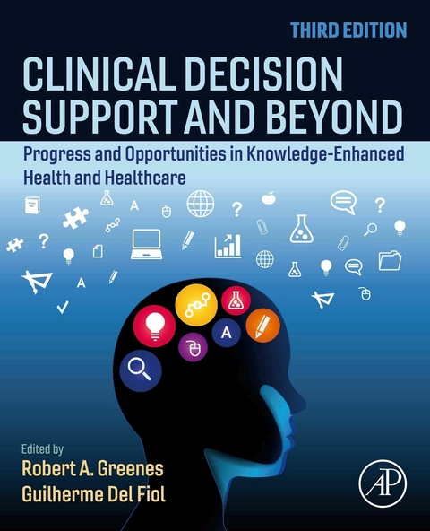 Clinical Decision Support and Beyond - 