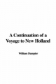Continuation of a Voyage to New Holland - William Dampier