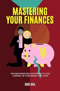 Mastering Your Finances - Carl Gill