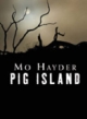 Pig Island - Mo Hayder