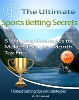 Ultimate Sports Betting Secrets -  A. B. Lawal
