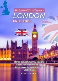 London Travel Guide 2023 - Nash Addae