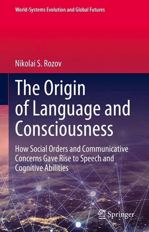 The Origin of Language and Consciousness -  Nikolai S. Rozov