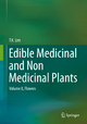 Edible Medicinal and Non Medicinal Plants - T. K. Lim