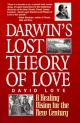 Darwin's Lost Theory of Love: A Healing Vision for the 21st Century