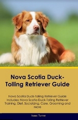 Nova Scotia Duck-Tolling Retriever Guide Nova Scotia Duck-Tolling Retriever Guide Includes - Isaac Turner
